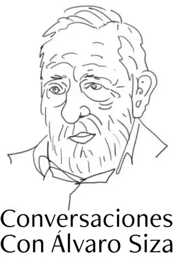 Conversations with Álvaro Siza