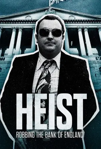 Heist: Robbing the Bank of England