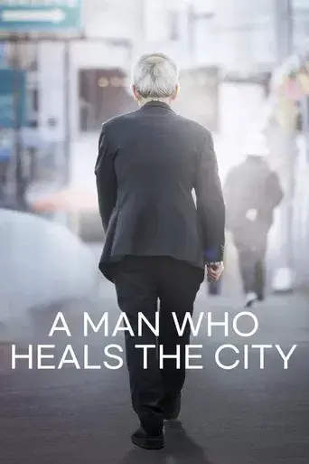 A Man Who Heals the City