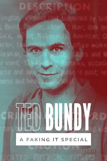 Faking It: Ted Bundy