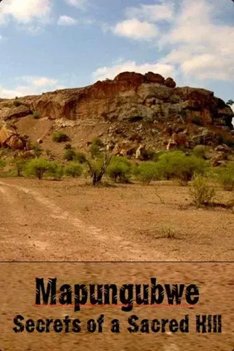 Mapungubwe: Secrets of a Sacred Hill