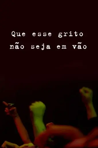 Que Esse Grito Não Seja em Vão!