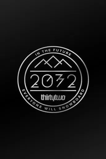 2032: The Thirty Two Movie