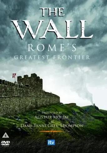 The Wall: Rome's Greatest Frontier