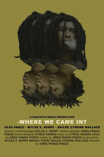 -Where we Came In?