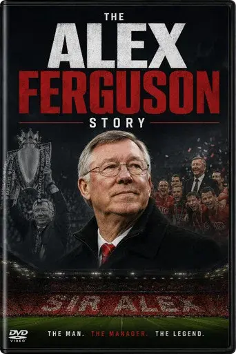 The Alex Ferguson Story