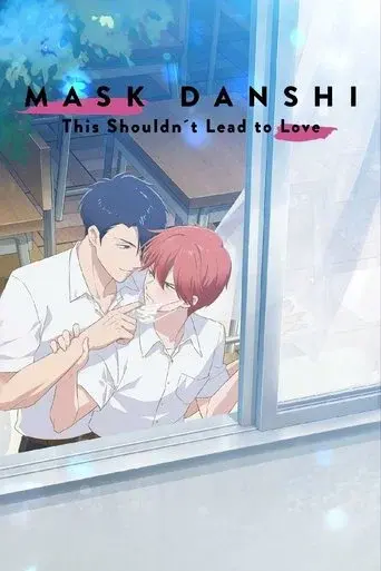 Mask Danshi wa Koishitakunai noni