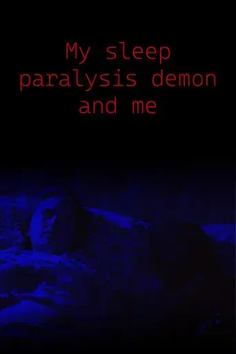 My Sleep Paralysis Demon and Me