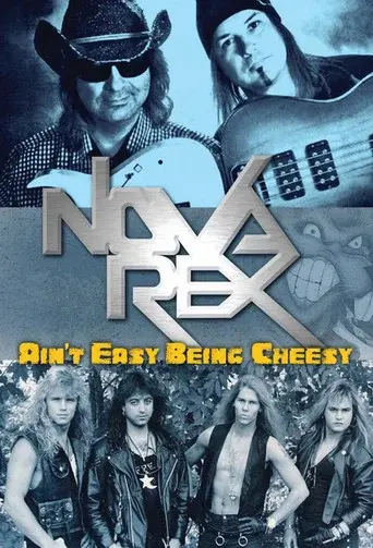 Nova Rex: Ain't Easy Being Cheesy