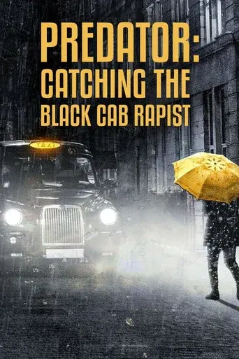 Predator: Catching the Black Cab Rapist