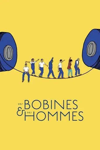 Des bobines et des hommes