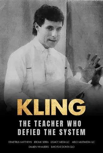 Kling: A Teacher Who Defied The System