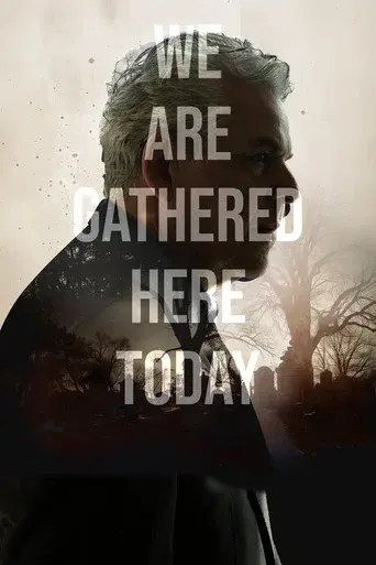 We Are Gathered Here Today
