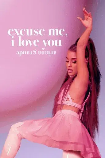 ariana grande: excuse me, i love you