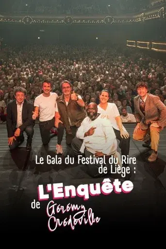 Le Gala du Festival du Rire de Liège : L'Enquête de Gérémy Crédeville