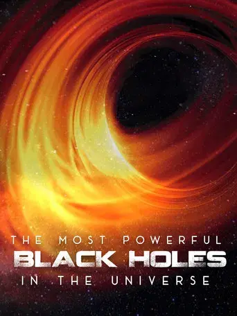 The Most Powerful Black Holes in the Universe