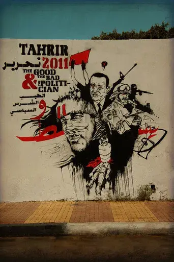 Tahrir 2011 : The Good and The bad and The Politician