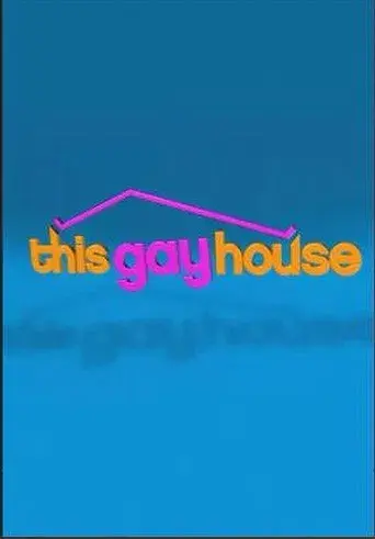 This Gay House