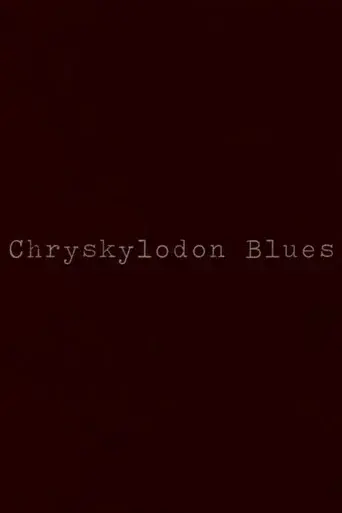 Chryskylodon Blues