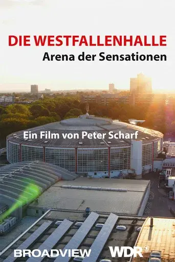 Die Westfalenhalle - Arena der Sensationen