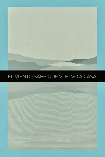 The Winds Know That I'm Coming Back Home