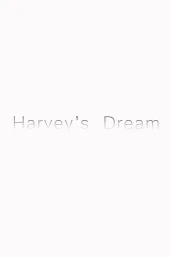 Harvey’s Dream