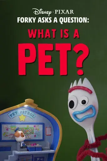 Forky Asks a Question: What Is a Pet?