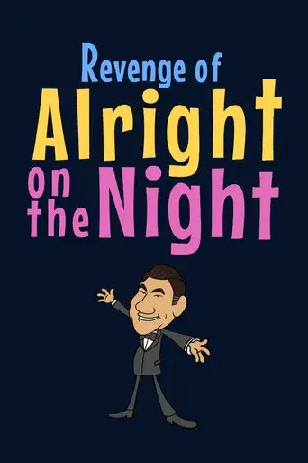 Revenge of Alright on the Night