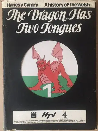 The Dragon Has Two Tongues: A History Of The Welsh