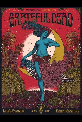 Grateful Dead: Fare Thee Well - 50 Years of Grateful Dead (Santa Clara)