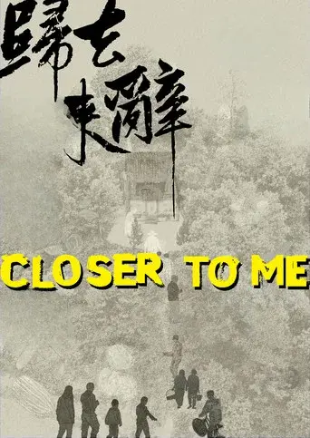 Closer to Me