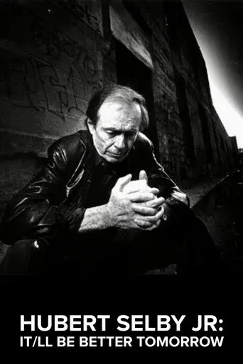 Hubert Selby Jr: It/ll Be Better Tomorrow