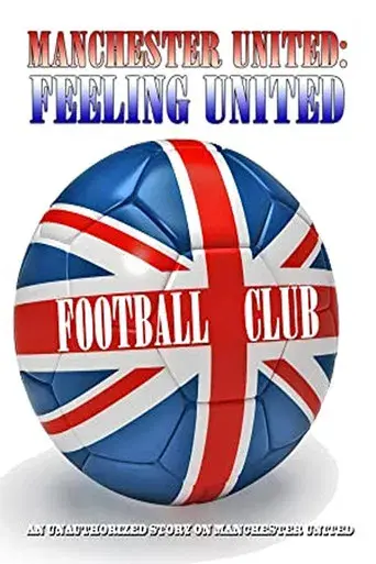 Manchester United: Feeling United