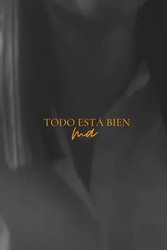 Todo esta bien ma