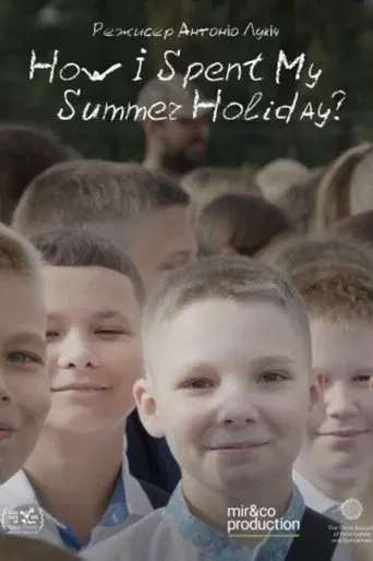 How I Spent My Summer Holidays