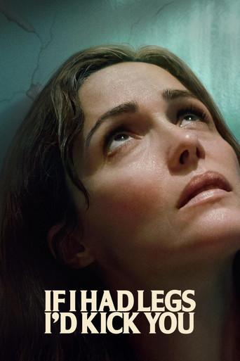 If I Had Legs I'd Kick You