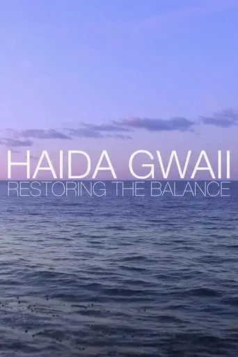 Haida Gwaii: Restoring the Balance