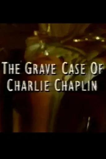 The Grave Case of Charlie Chaplin
