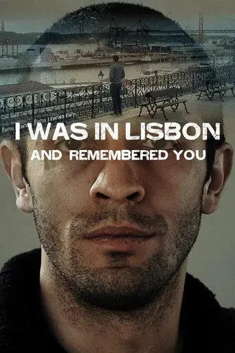 I Was in Lisbon and Remembered You