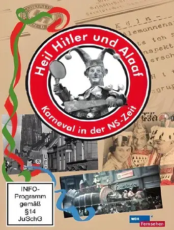 Heil Hitler und Alaaf! Karneval in der NS-Zeit