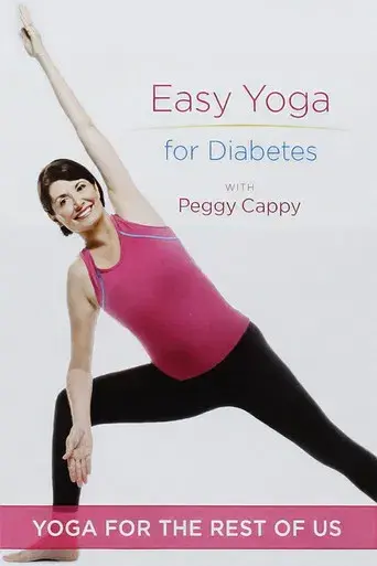 Yoga for the Rest of Us with Peggy Cappy: Easy Yoga for Diabetes