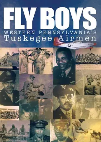 Fly Boys: Western Pennsylvania's Tuskegee Airmen