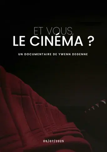 Et vous, Le cinéma ?