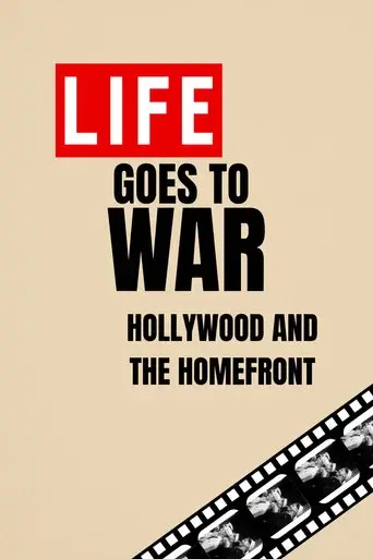 Life Goes to War: Hollywood and the Home Front