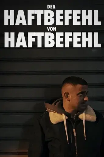 Der Haftbefehl von Haftbefehl