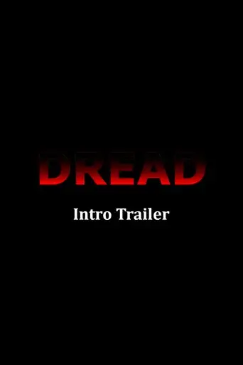 Dread Introduction Trailer