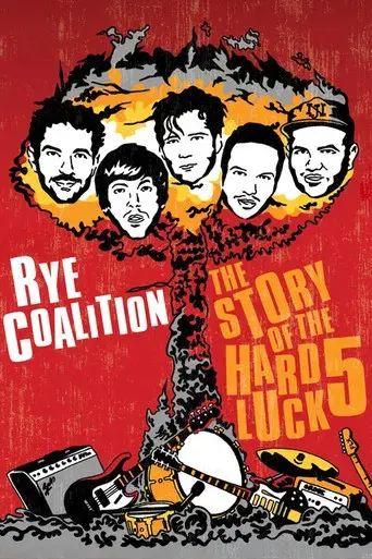 Rye Coalition: The Story of the Hard Luck 5
