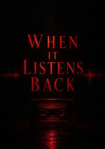 When It Listens Back