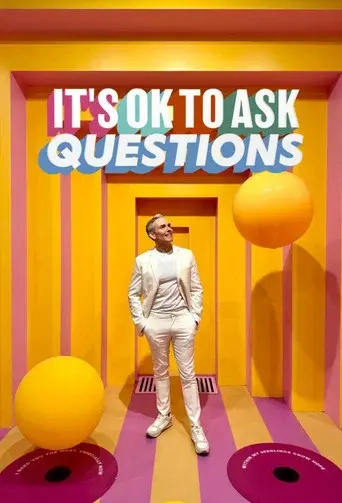 It's Ok to Ask Questions