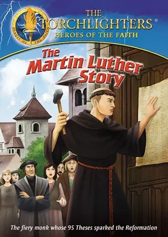 Torchlighters: The Martin Luther Story